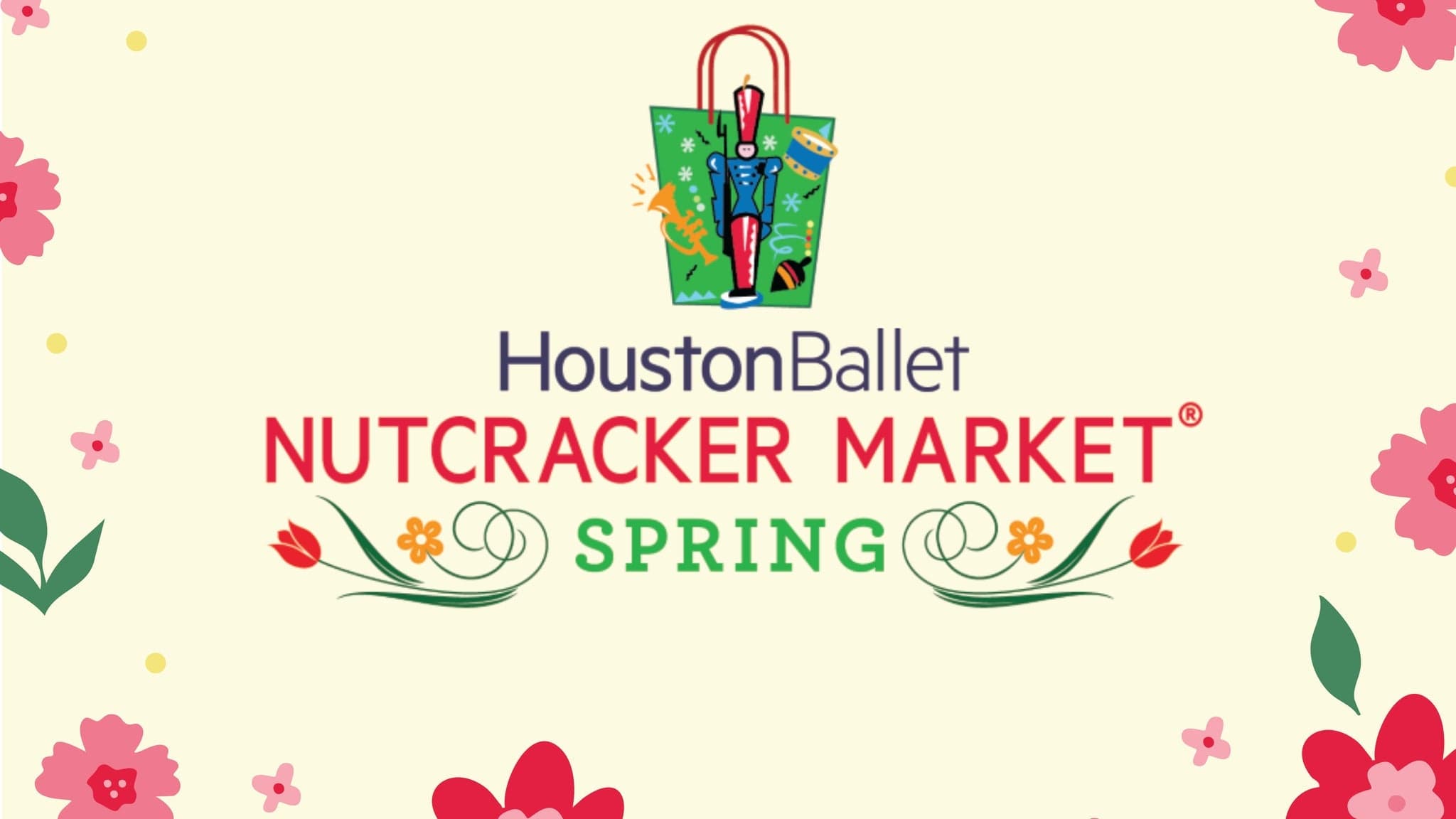 Nutcracker Market Spring Early Bird: Fri 8:30AM, Sat & Sun 10:00AM